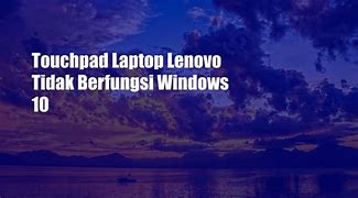 Slot Ram Laptop Tidak Berfungsi Windows 10 Full Screen